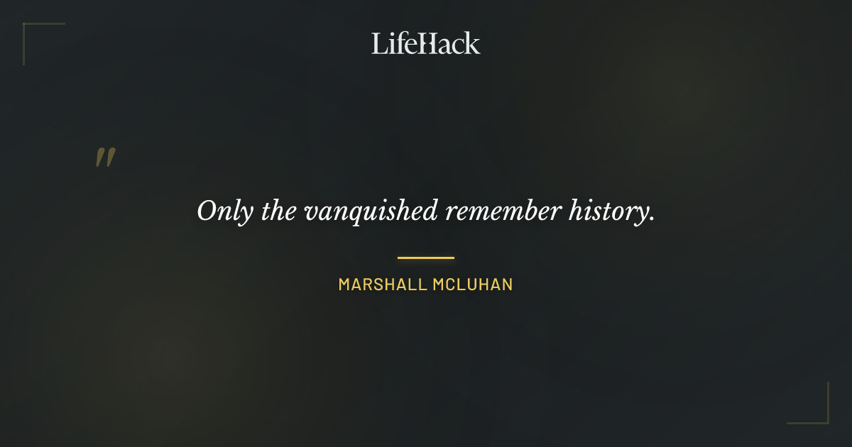 Quote by Marshall McLuhan