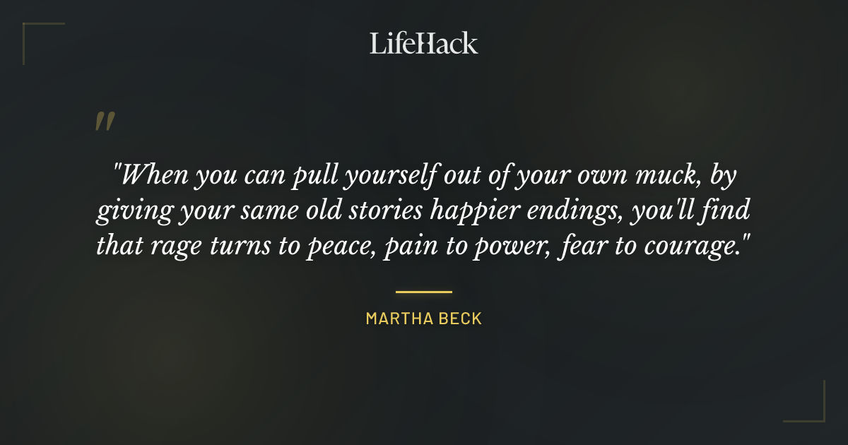 Quote by Martha Beck