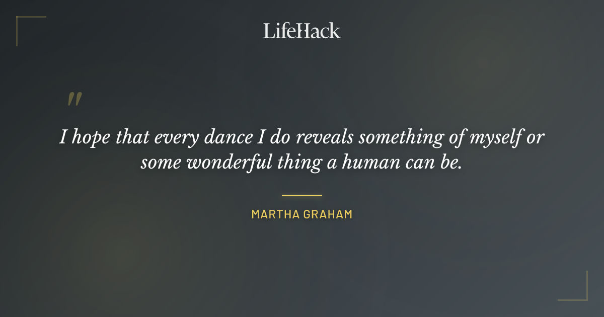 Quote by Martha Graham