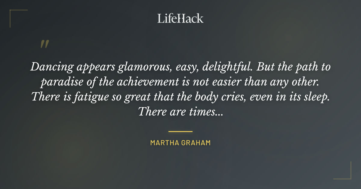 Quote by Martha Graham