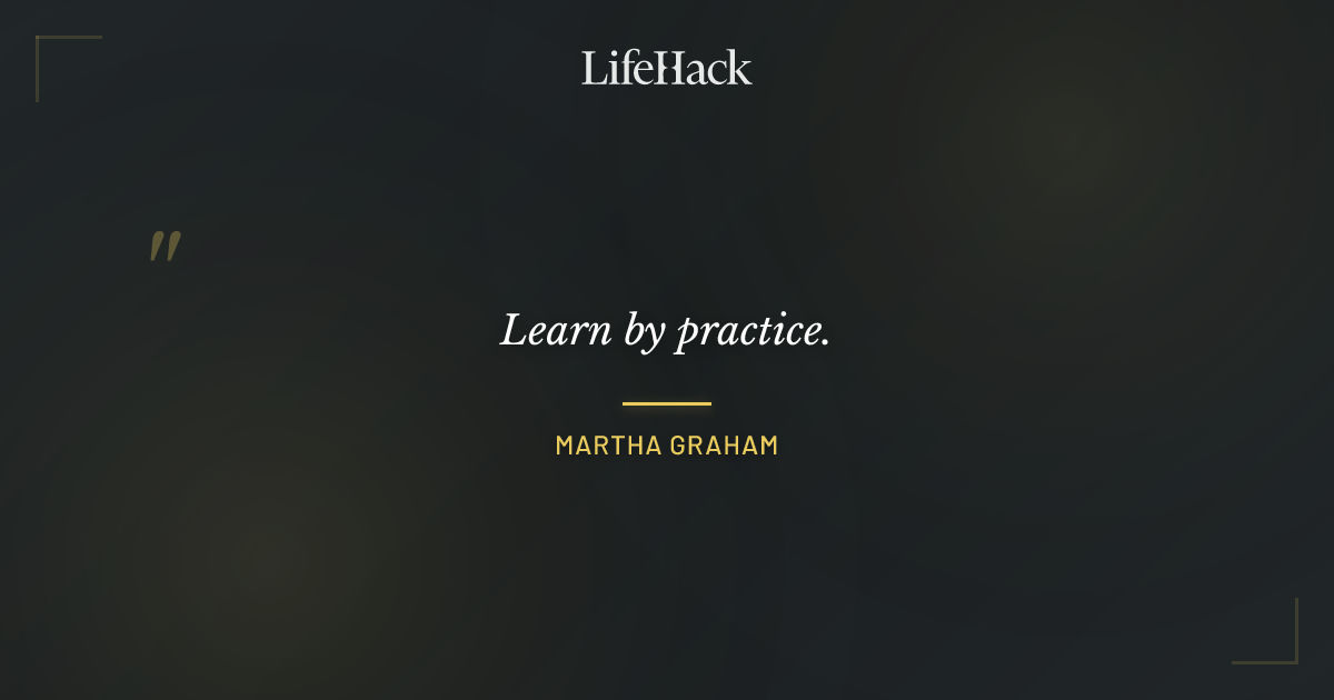 Quote by Martha Graham
