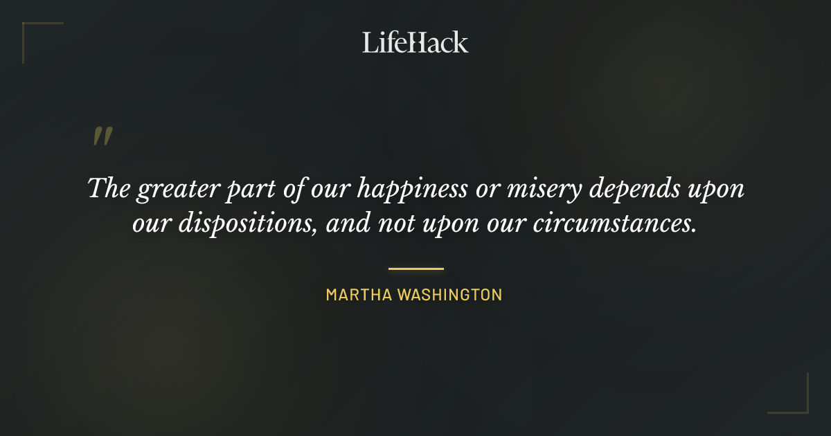 Quote by Martha Washington