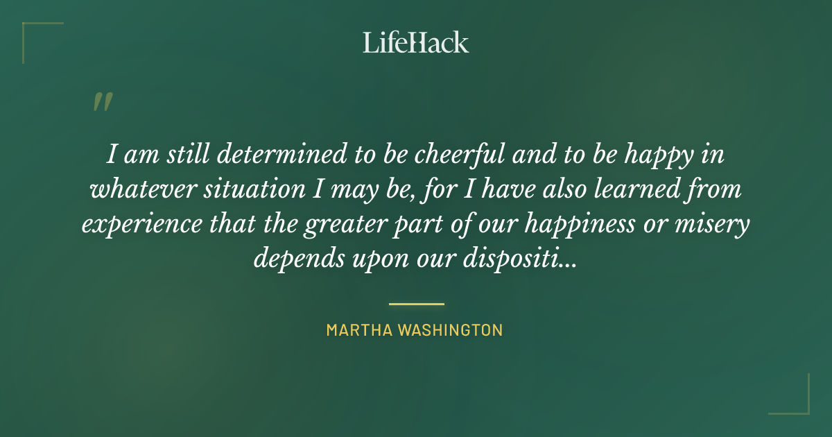 Quote by Martha Washington