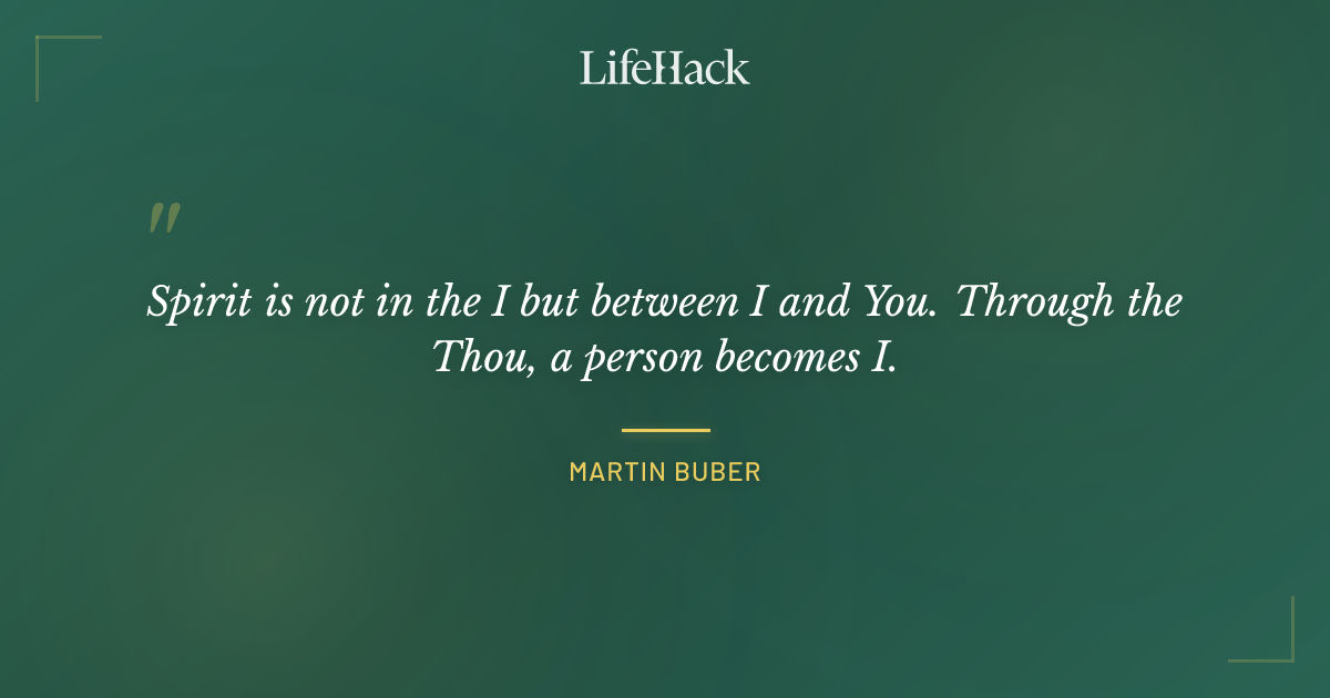 Quote by Martin Buber