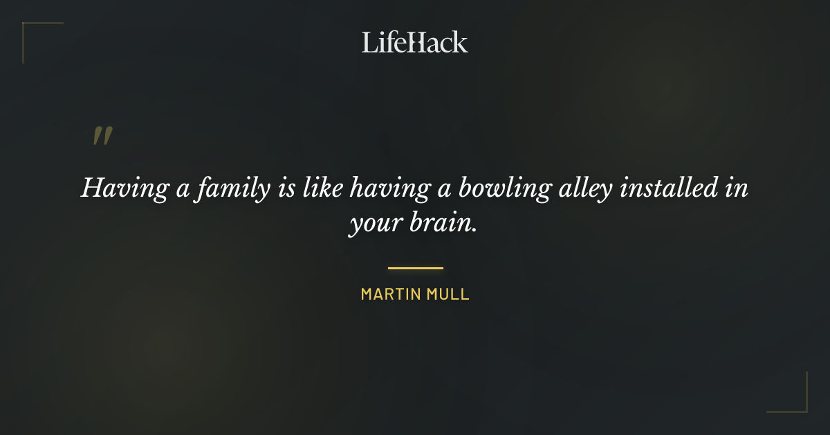 Quote by Martin Mull