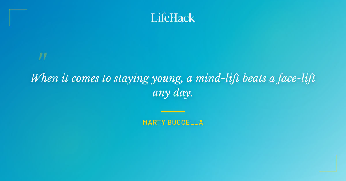 Quote by Marty Buccella