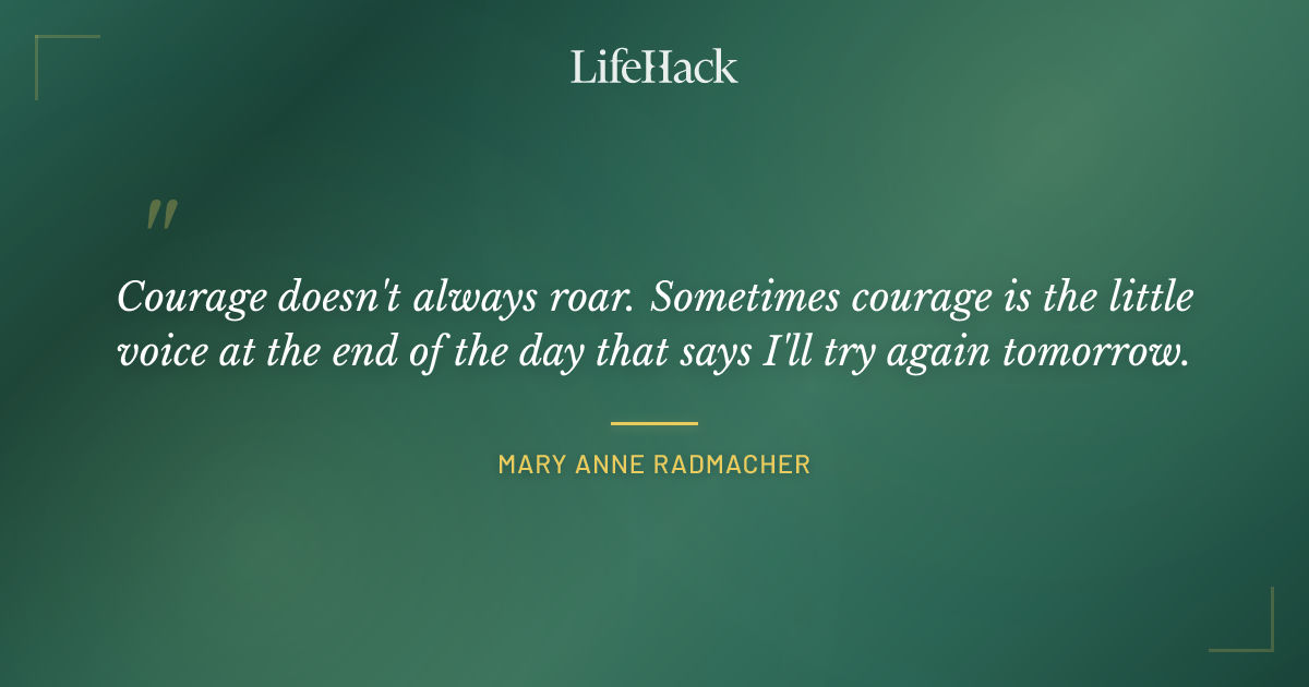 Quote by Mary Anne Radmacher
