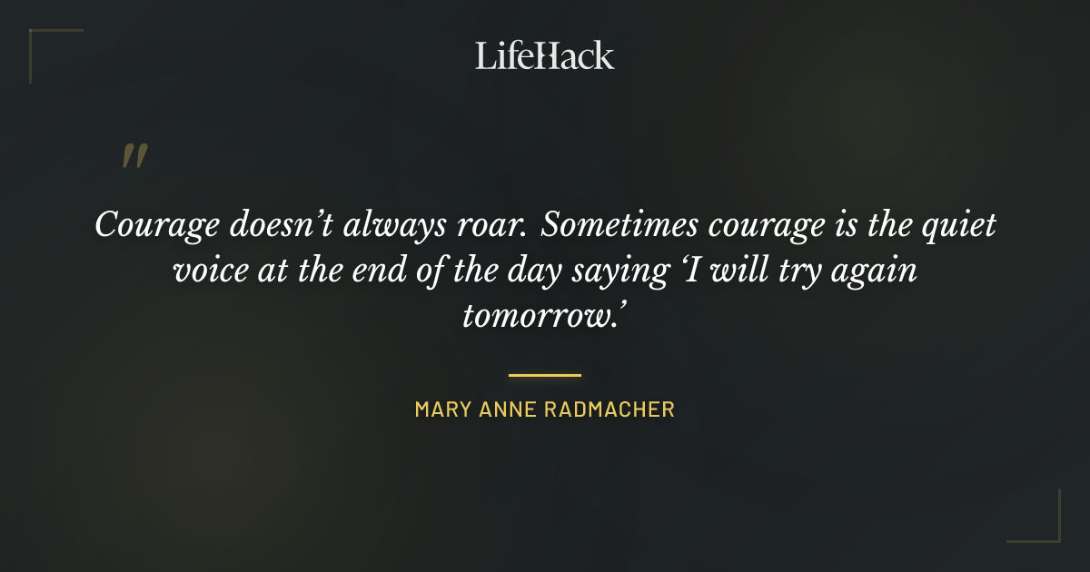 Quote by Mary Anne Radmacher