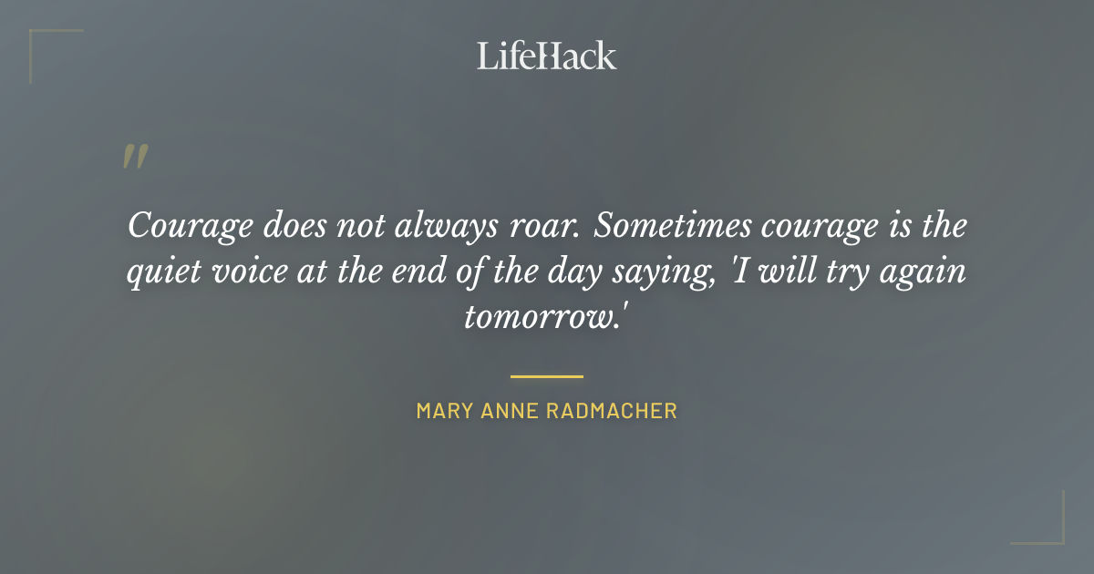 Quote by Mary Anne Radmacher