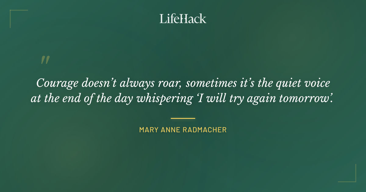 Quote by Mary Anne Radmacher