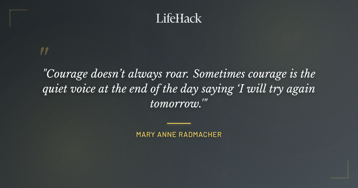 Quote by Mary Anne Radmacher