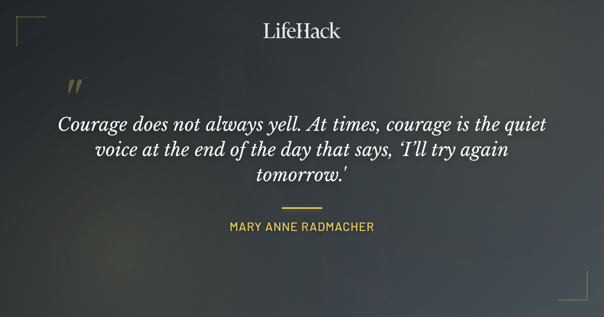 Quote by Mary Anne Radmacher