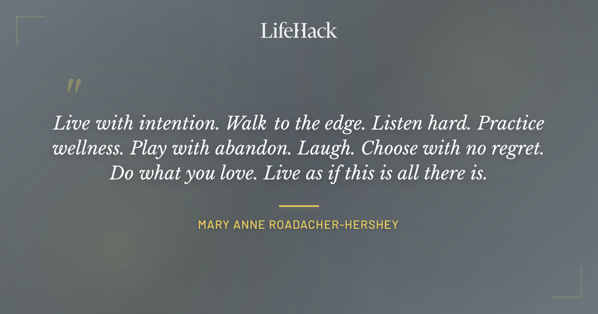 Quote by Mary Anne Roadacher-Hershey