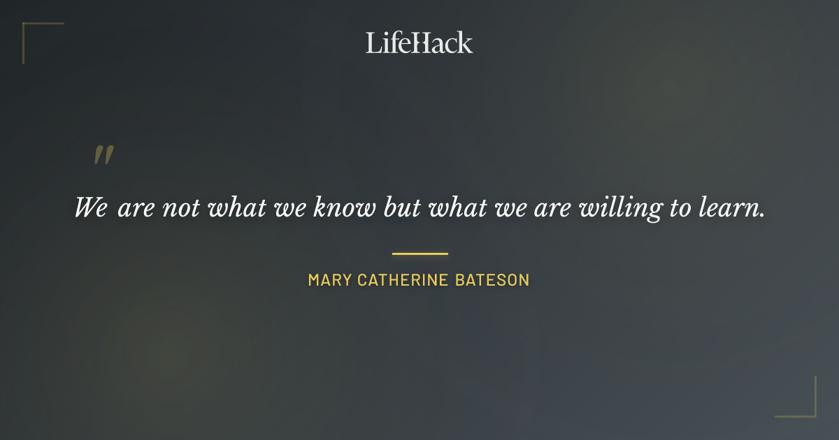Quote by Mary Catherine Bateson
