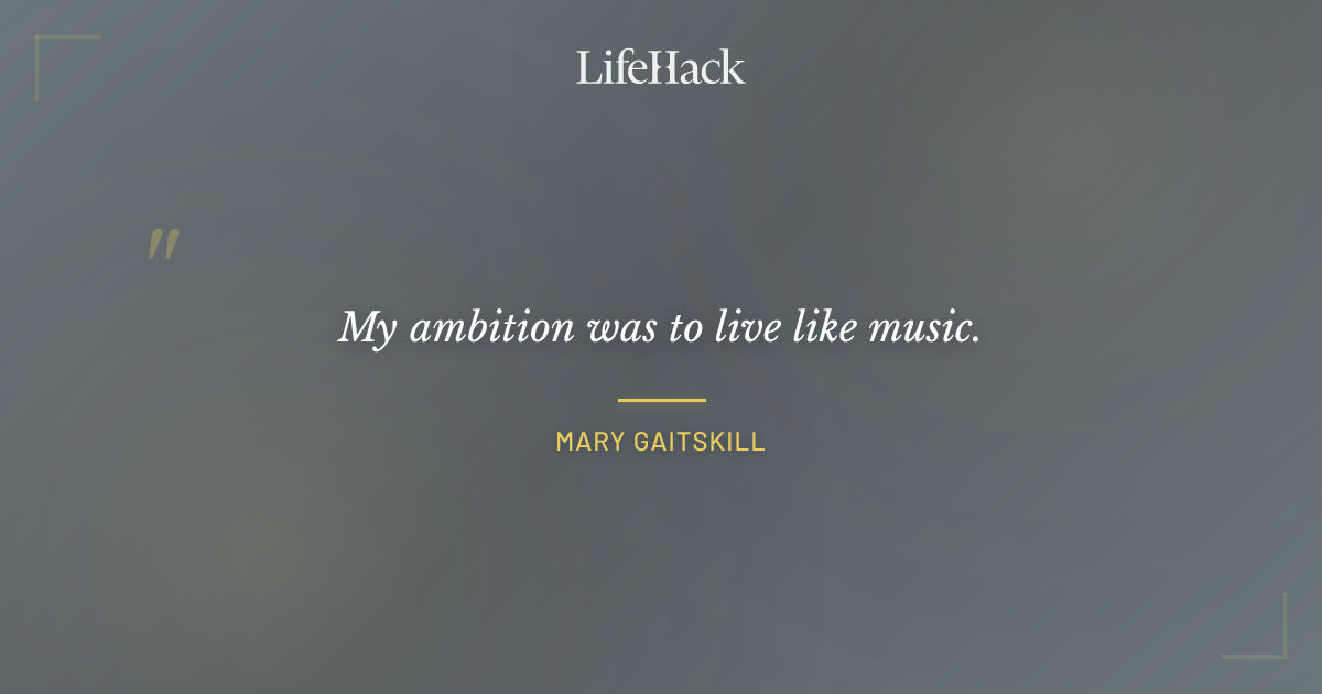 Quote by Mary Gaitskill
