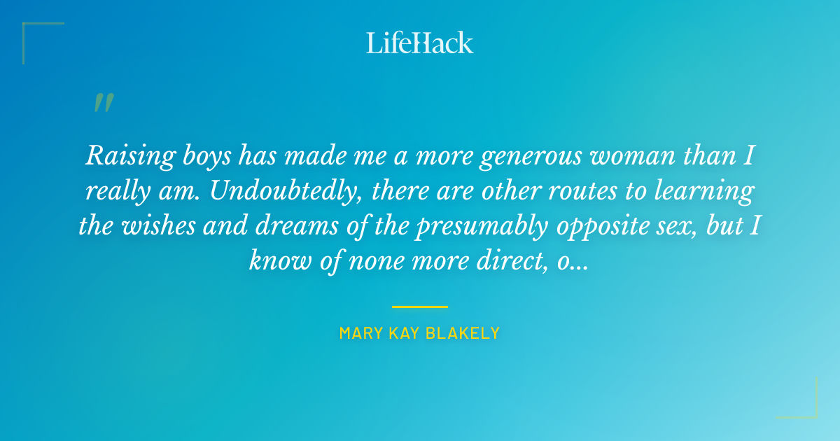 Quote by Mary Kay Blakely