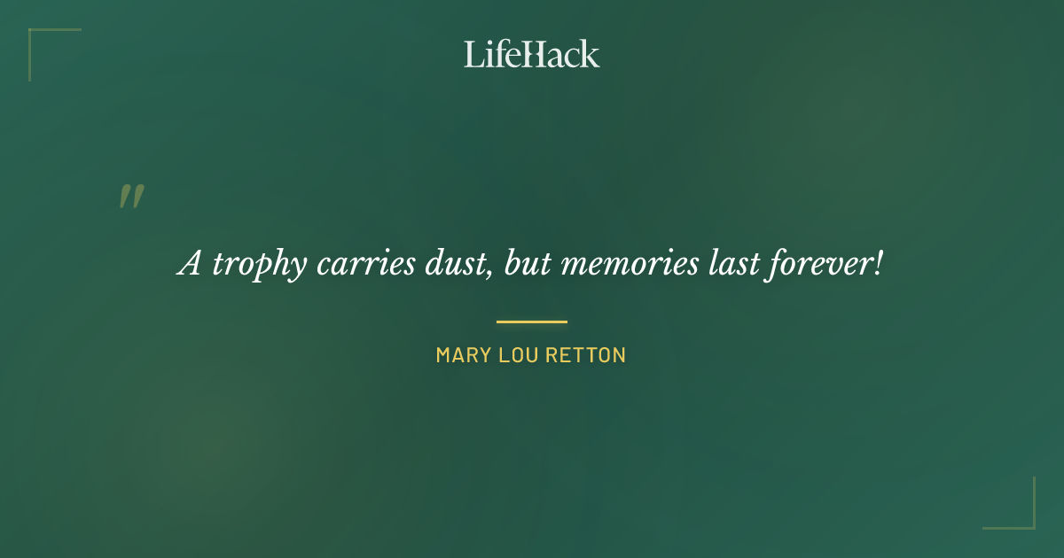Quote by Mary Lou Retton