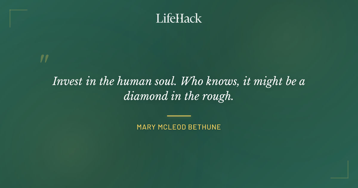 Quote by Mary McLeod Bethune