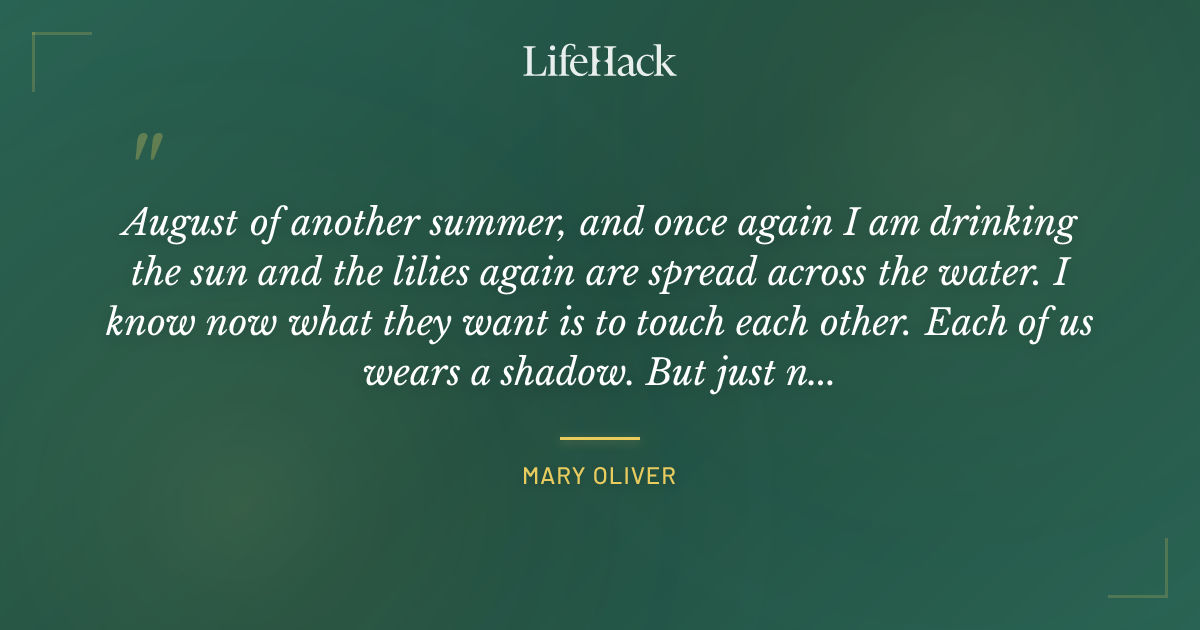 Quote by Mary Oliver