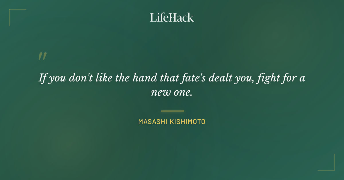 Quote by Masashi Kishimoto