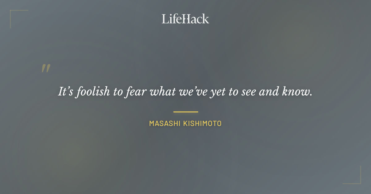 Quote by Masashi Kishimoto