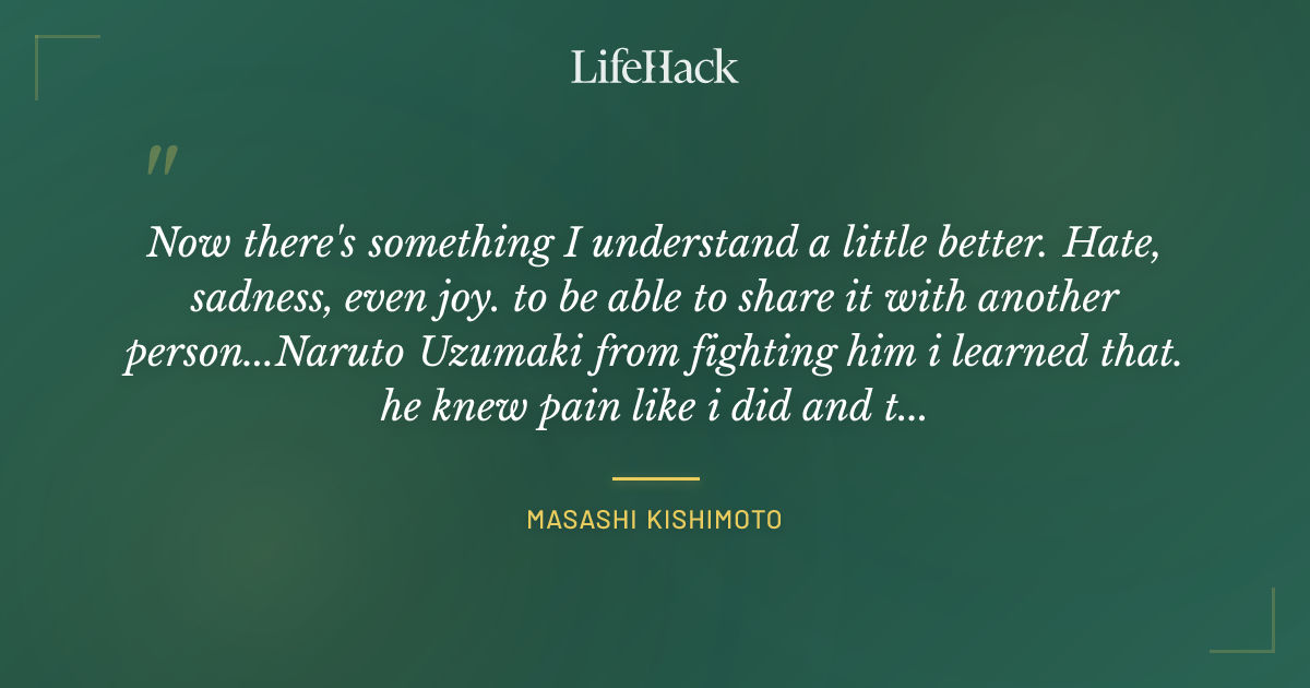 Quote by Masashi Kishimoto