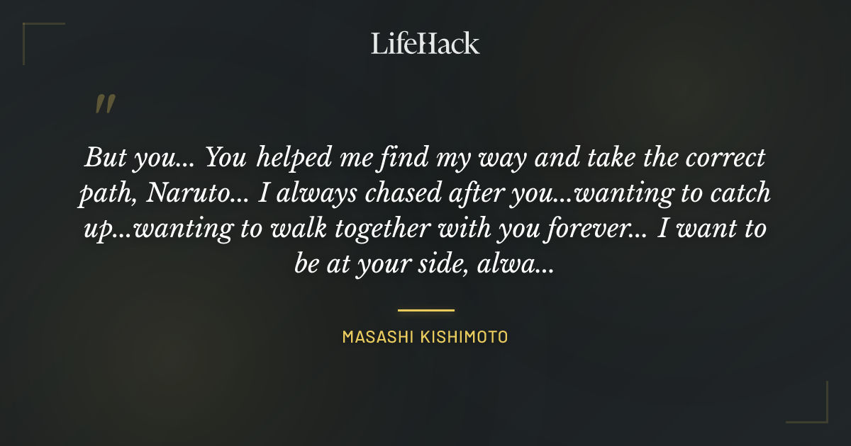 Quote by Masashi Kishimoto