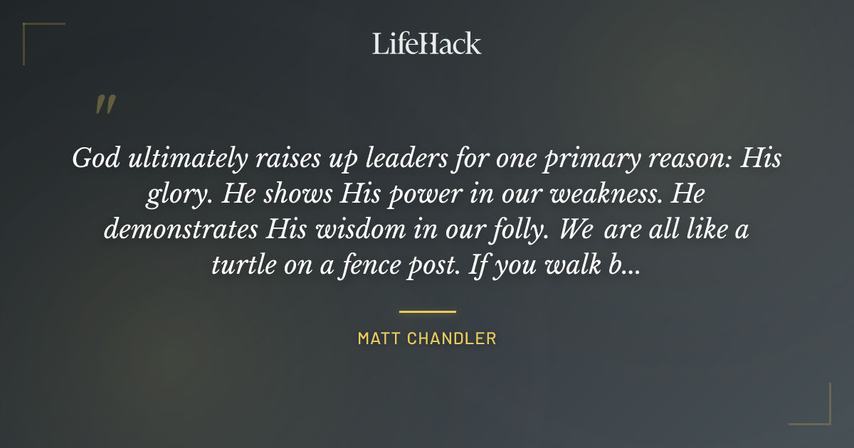 Quote by Matt Chandler