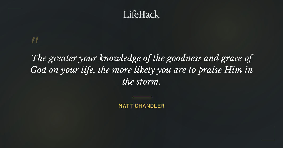 Quote by Matt Chandler