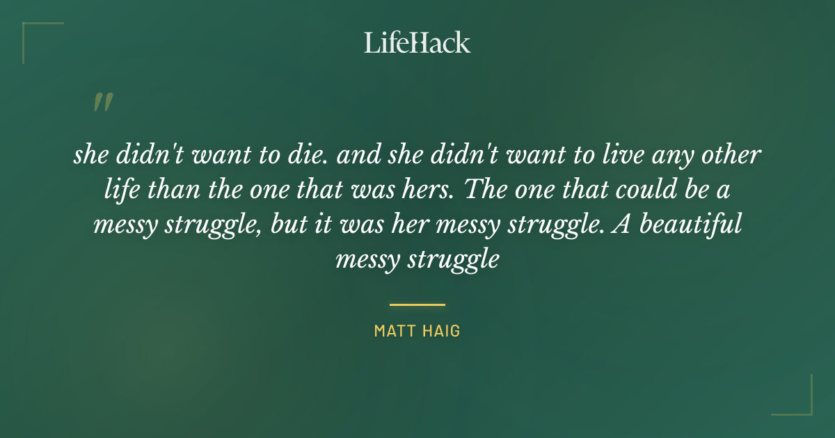Quote by Matt Haig