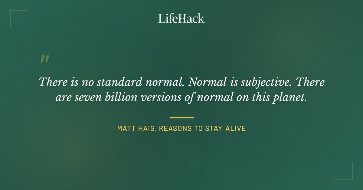 Quote by Matt Haig, Reasons to Stay Alive
