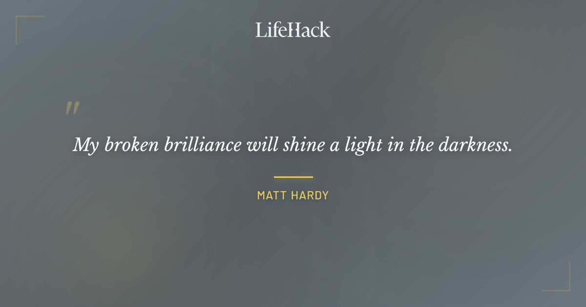Quote by Matt Hardy