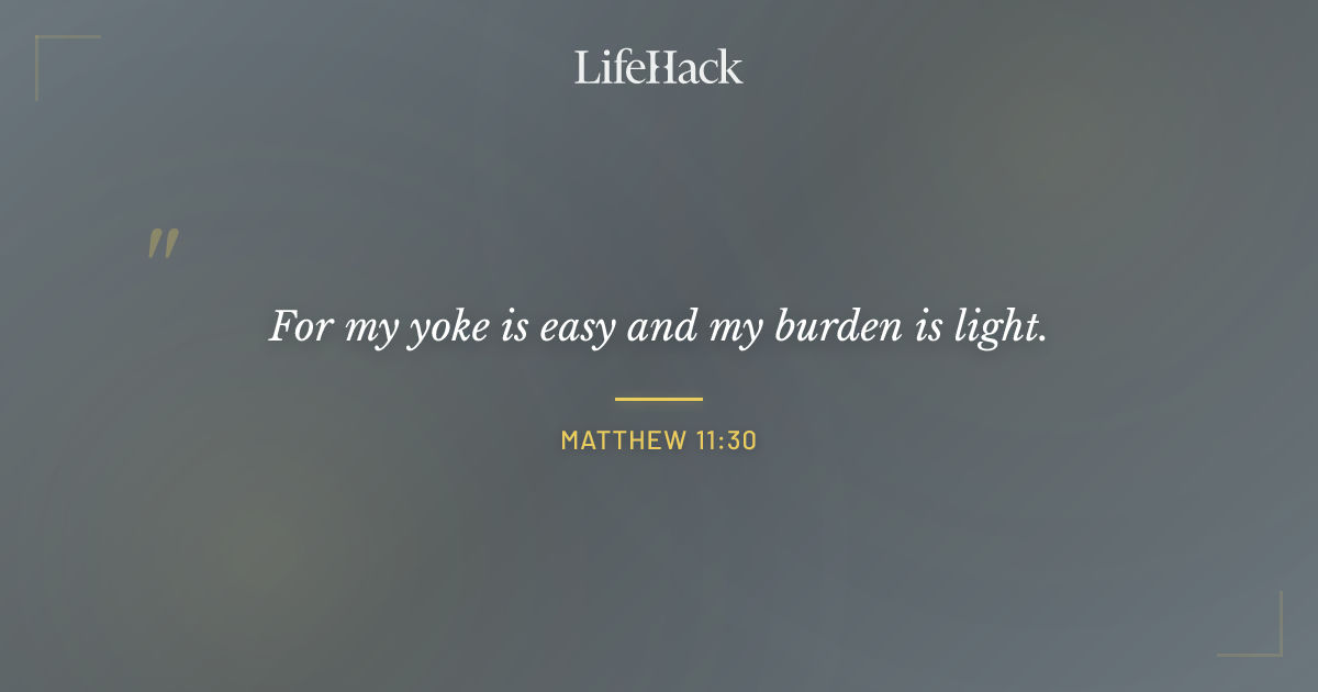 Quote by Matthew 11:30