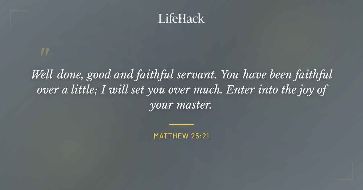 Quote by Matthew 25:21