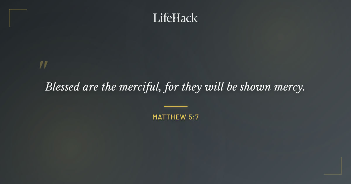 Quote by Matthew 5:7