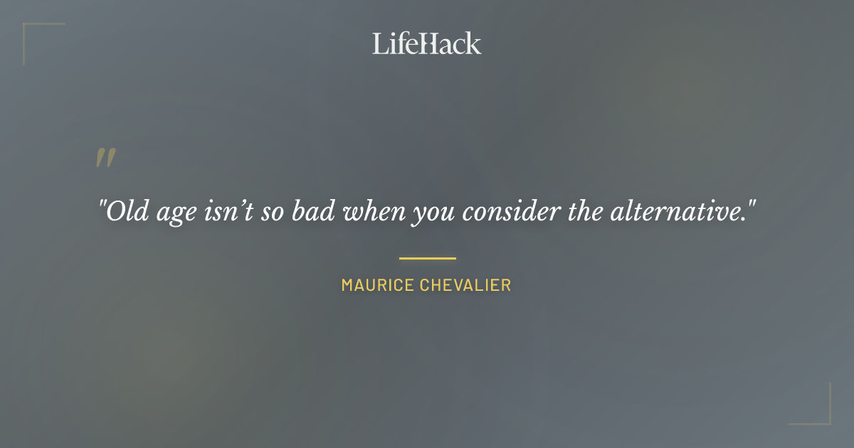 Quote by Maurice Chevalier