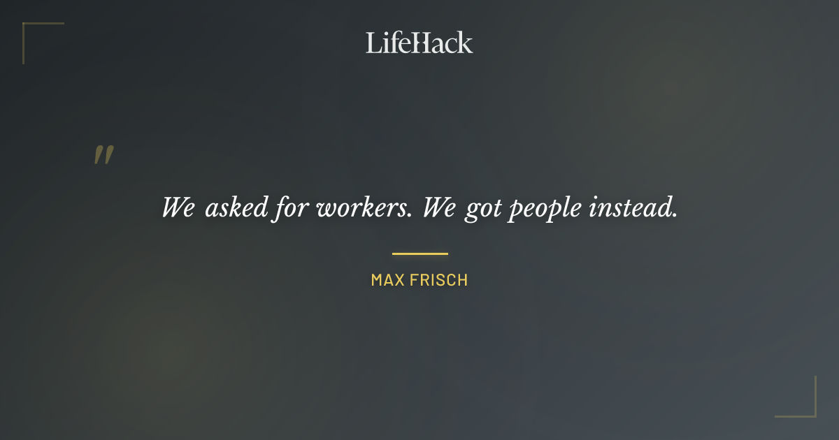 Quote by Max Frisch