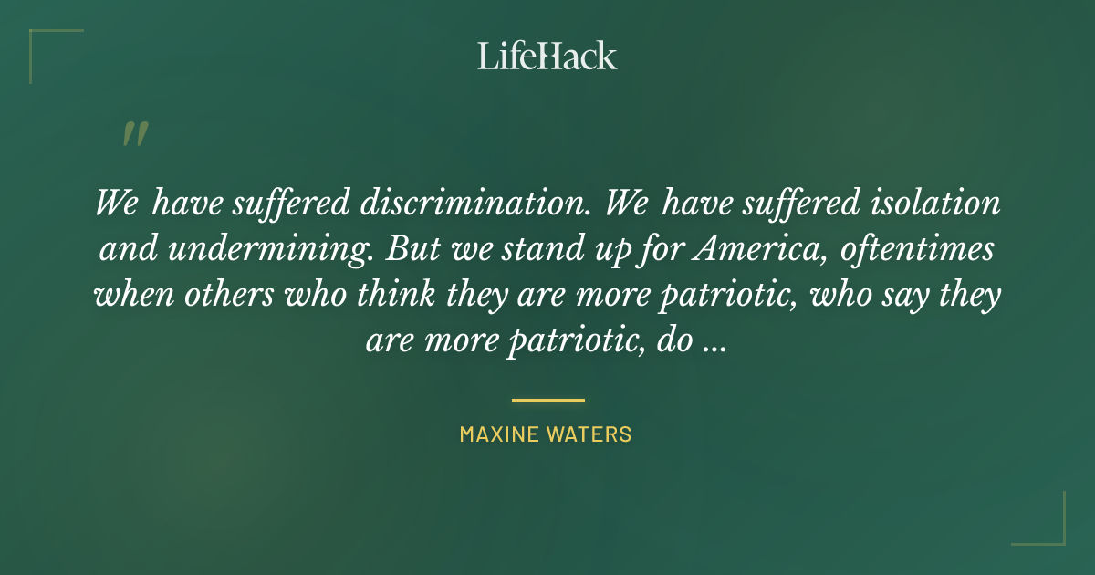 Quote by Maxine Waters