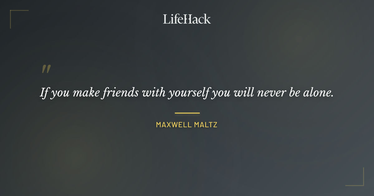 Quote by Maxwell Maltz