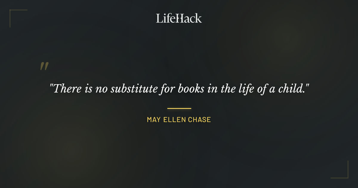 Quote by May Ellen Chase