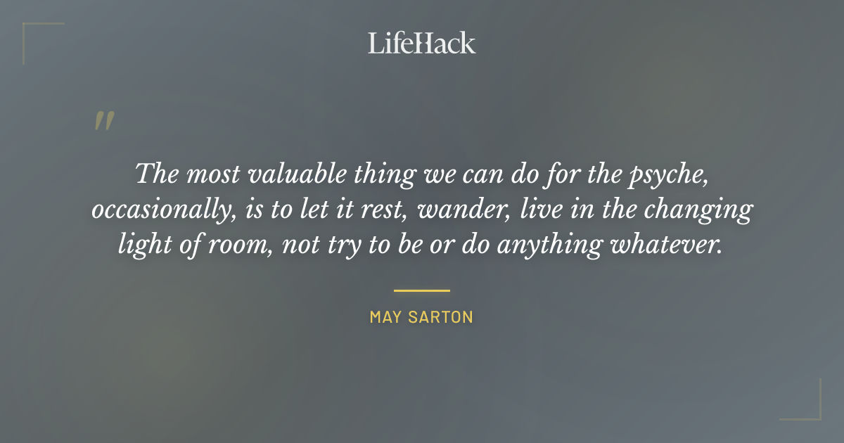 Quote by May Sarton
