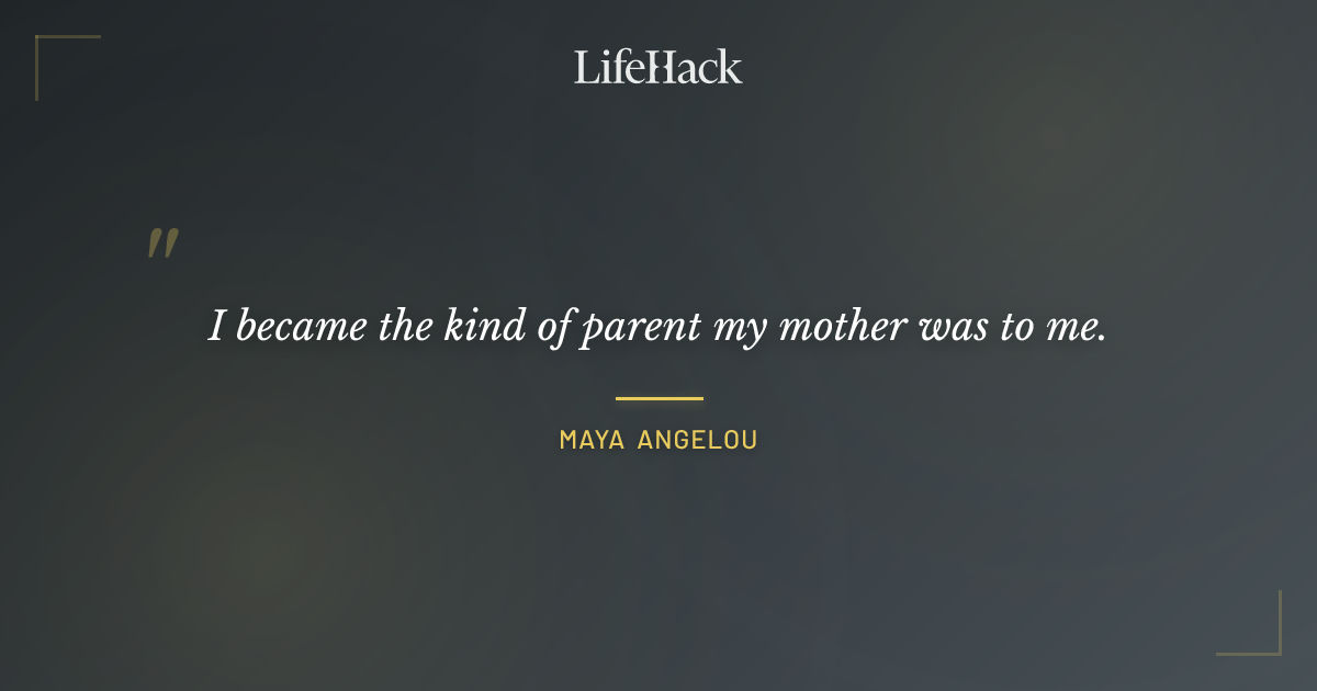 Quote by Maya Angelou