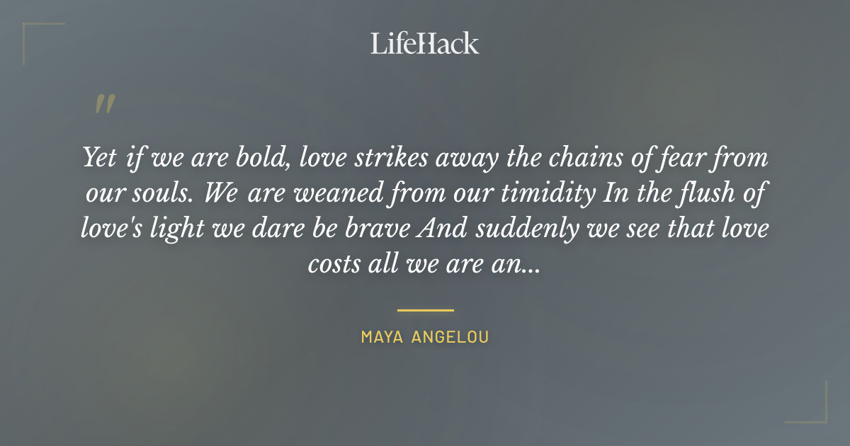 Quote by Maya Angelou