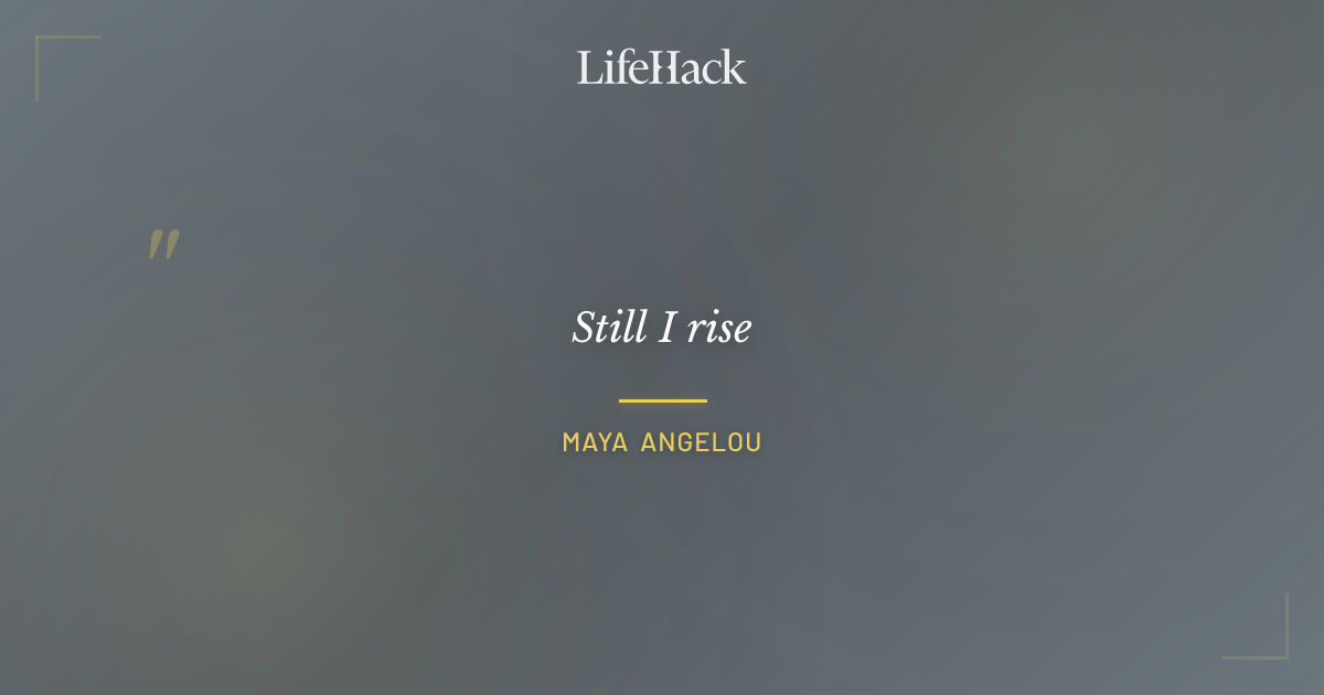 Quote by Maya Angelou