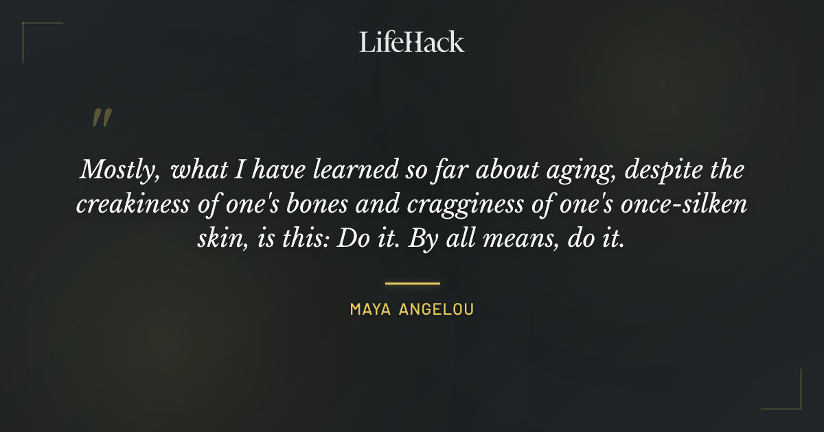 Quote by Maya Angelou