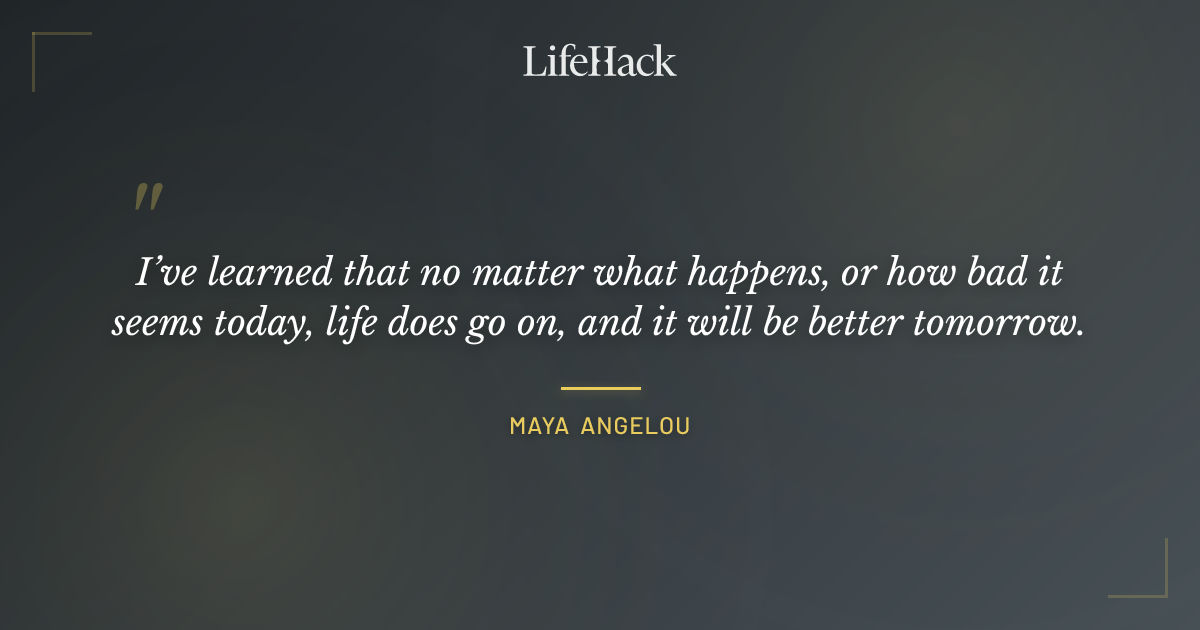 Quote by Maya Angelou