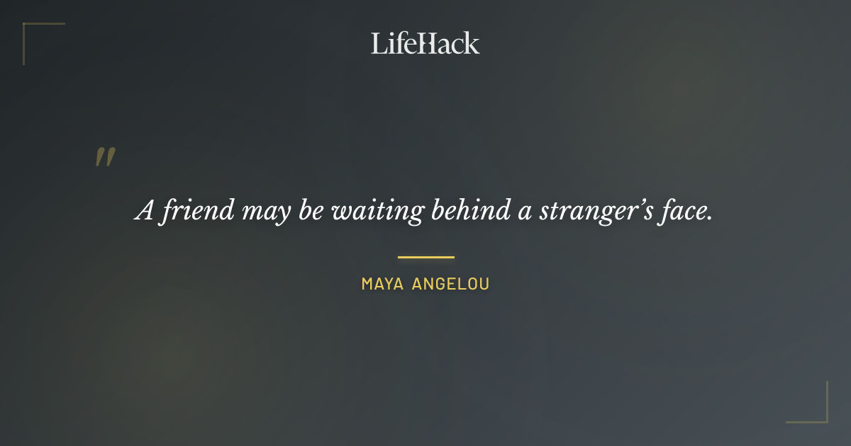Quote by Maya Angelou