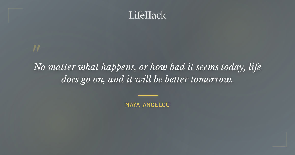 Quote by Maya Angelou