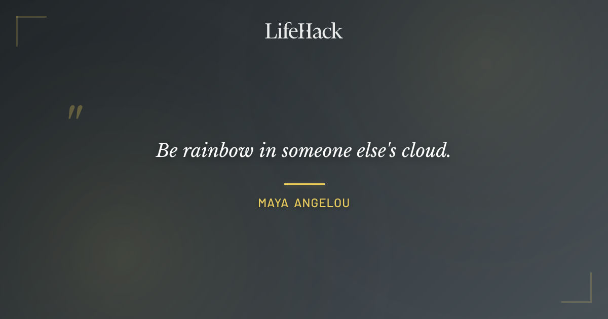Quote by Maya Angelou