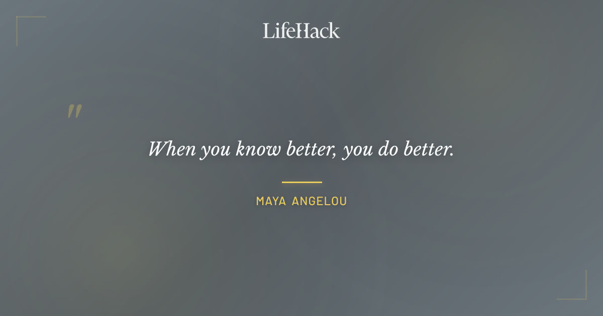 Quote by Maya Angelou